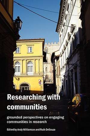 Researching with Communities: Grounded Perspectives on Engaging Communities in Research de Ruth Desouza