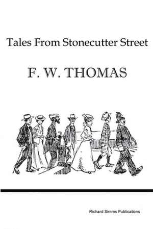 Tales from Stonecutter Street de F. W. Thomas