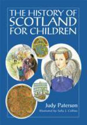 The History of Scotland for Children de Judy Paterson