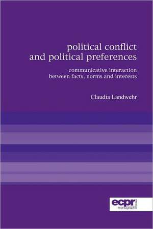 Political Conflict and Political Preferences de Claudia Landwehr