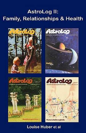 Astrolog II: Family, Relationships & Health de Barry Hopewell