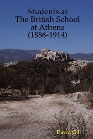 Students at the British School at Athens (1886-1914) de David Gill