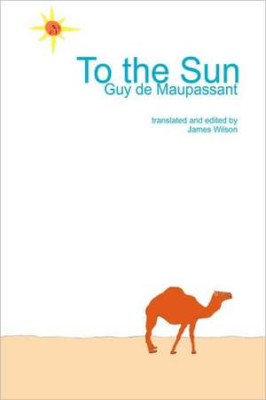 To the Sun de Guy de Maupassant