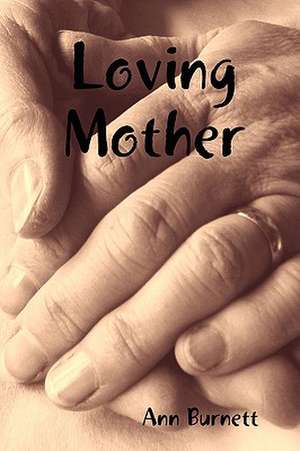 Loving Mother de Ann Burnett