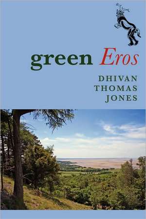 Green Eros de Dhivan Thomas Jones