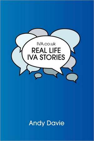 IVA.co.uk: Real Life IVA Stories de Andy Davie