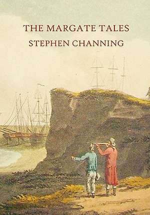 The Margate Tales de Stephen Channing