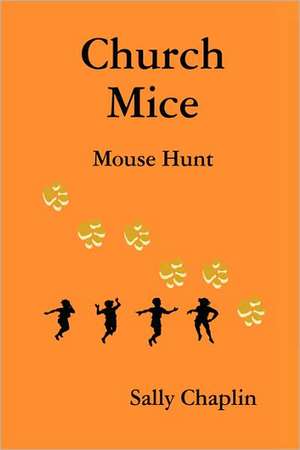 Church Mice 1 - Mouse Hunt de Sally Chaplin