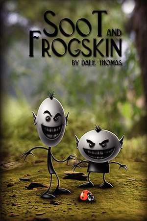 Soot and Frogskin de Dale Thomas