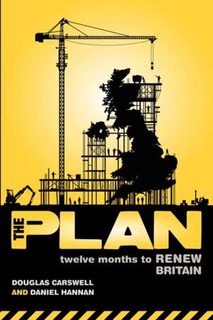 The Plan: Twelve Months to Renew Britain de Douglas Carswell