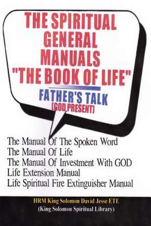 THE SPIRITUAL GENERAL MANUALS "THE BOOK OF LIFE" (Chapter One) de King Solomon David Jesse ETE