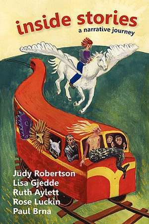 Inside Stories: A Narrative Journey de Judy Robertson