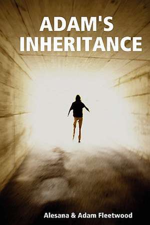 Adam's Inheritance de Alesana &. Adam Fleetwood