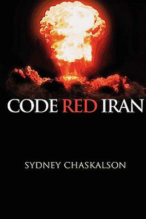 Code Red Iran de Sydney Chaskalson