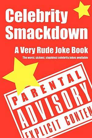 Celebrity Smackdown: A Very Rude Joke Book de Luther Blisset