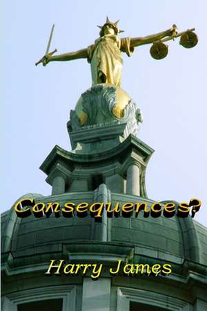 Consequences? de Harry James