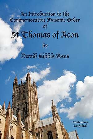 An Introduction to the Commemorative Masonic Order of St Thomas of Acon de David Kibble-Rees