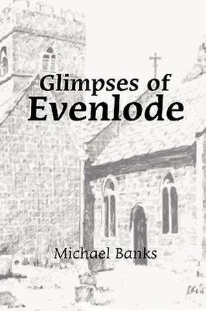 Glimpses of Evenlode de Michael Banks