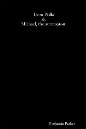 The Black Book - Leon Prilki & Michael, the Automaton de Benjamin Parker