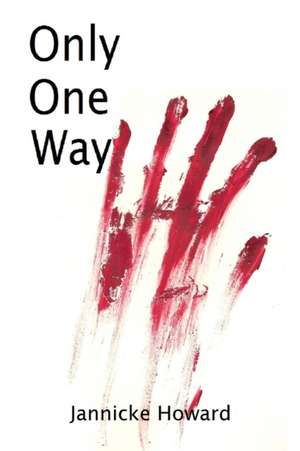 Only One Way de Jannicke Howard