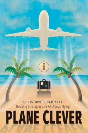 Plane Clever de Christopher Bartlett