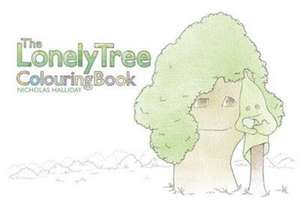 Halliday, N: The Lonely Tree Colouring Book