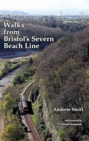 Walks from Bristol's Severn Beach Line de Andrew Swift