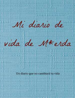 Mi diario de vida de M*erda de M. Phillips