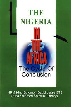 The Nigeria in the Africa de King Solomon David Jesse Ete