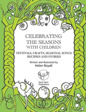 Celebrating The Seasons with Children de Helen Royall