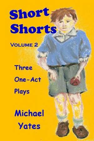 Short Shorts Volume 2 de Michael Yates