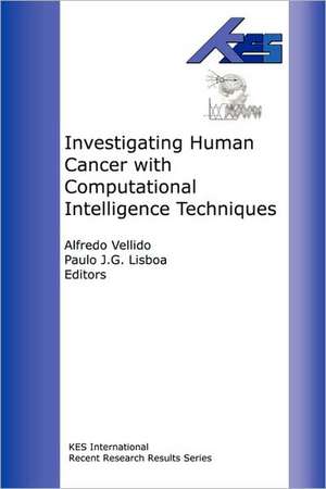 Investigating Human Cancer with Computational Intelligence Techniques de Alfredo Vellido