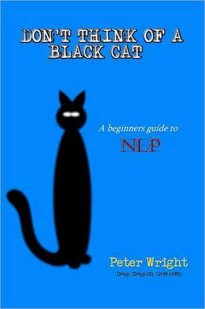 Don't Think of a Black Cat de Peter Wright