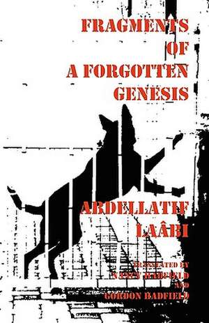 Fragments of a Forgotten Genesis de Abdellatif La[bi