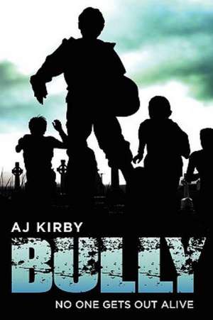 Bully de A. J. Kirby