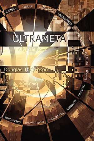 Ultrameta: A Fractal Novel de Douglas Thompson