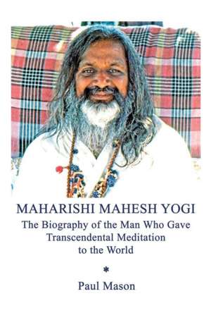 Maharishi Mahesh Yogi de Paul Mason