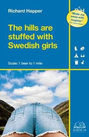 Happer, R: The Hills are Stuffed with Swedish Girls