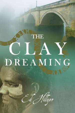 The Clay Dreaming de Ed Hillyer