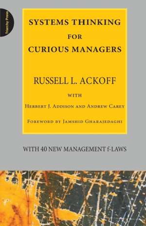 Systems Thinking for Curious Managers de Russell L. Ackoff