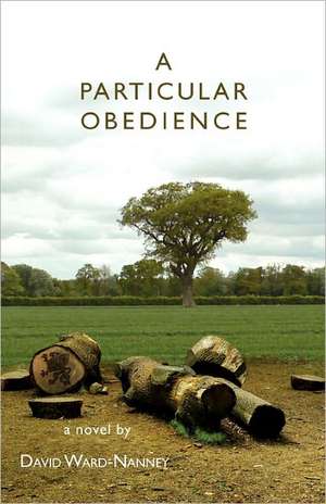 A Particular Obedience de David Ward-Nanney