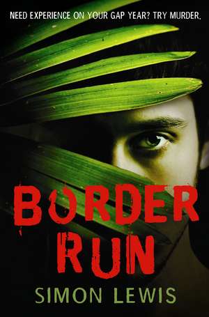 Border Run de Simon Lewis