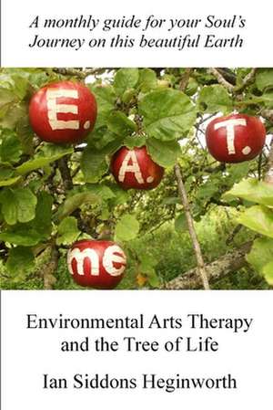 Environmental Arts Therapy and the Tree of Life de Ian Siddons Heginworth