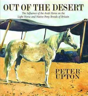 Out of the Desert de Peter Upton