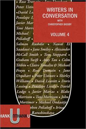 Writers in Conversation Volume 4 de Christopher Bigsby