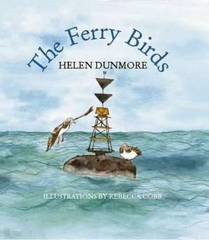 The Ferry Birds de Helen Dunmore