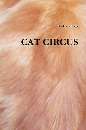 Cat Circus de Barbara Cox