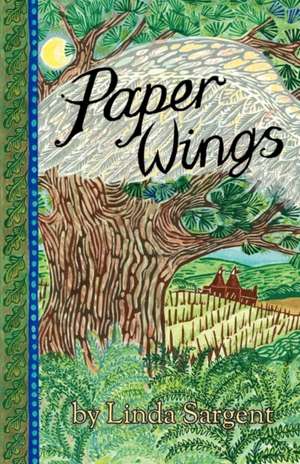 Paper Wings de Linda Sargent