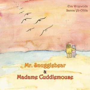 Mr. Snugglebear & Madame Cuddlemouse de Eva Wojewoda