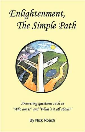 Enlightenment, the Simple Path de Nick Roach